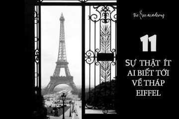 Tháp Eiffel và 11 sự thật ít người biết
